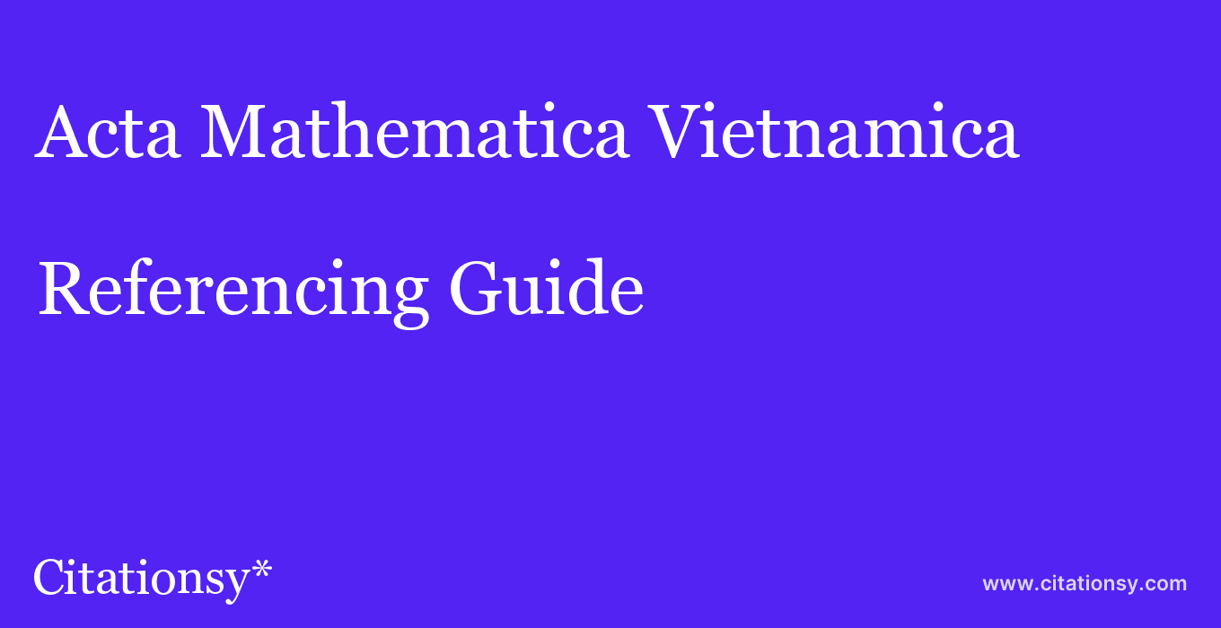 cite Acta Mathematica Vietnamica  — Referencing Guide